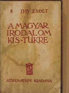 Beöthy Zsolt - A magyar irodalom kis-tükre [antikvár]