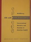 James H. McGillivray - Life with the Taylors [antikvár]