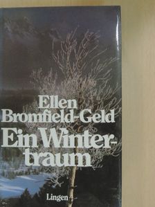 Ellen Bromfield-Geld - Ein Wintertraum [antikvár]