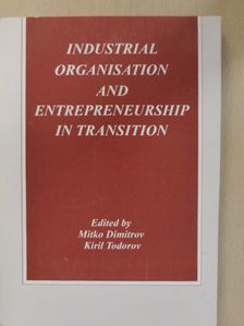 Atanas Damyanov - Industrial Organisation and Entrepreneurship in Transition [antikvár]