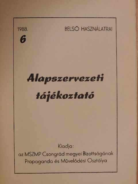 Alapszervezeti tájékoztató 1988/6. [antikvár]