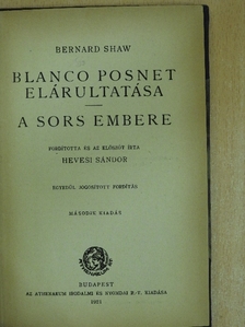 Bernard Shaw - Blanco Posnet elárultatása/A sors embere [antikvár]