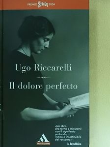 Ugo Riccarelli - Il dolore perfetto [antikvár]