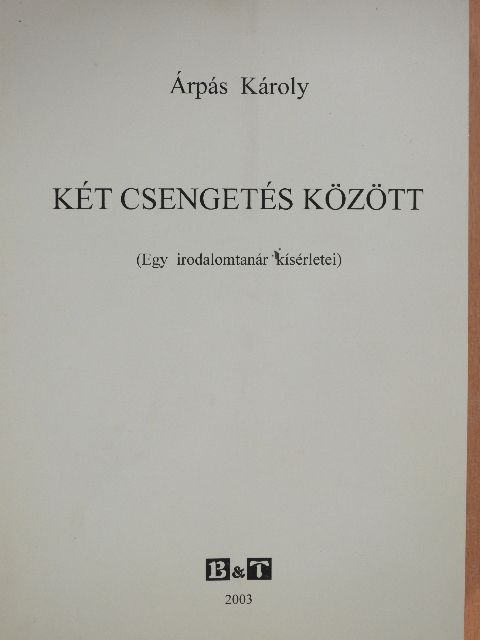 Árpás Károly - Két csengetés között (dedikált példány) [antikvár]