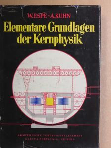 Arno Kuhn - Elementare Grundlagen der Kernphysik [antikvár]