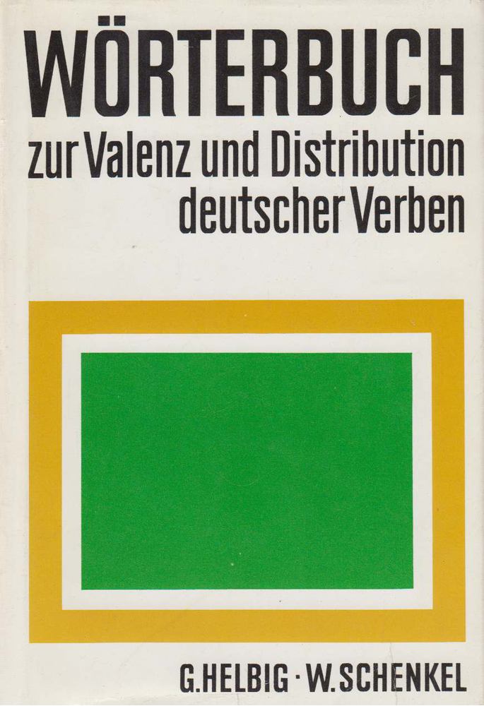 Helbig,Gerhard, Schenkel,Wolfgang - Wörterbuch zur Valenz und Distribution deutscher Verben [antikvár]
