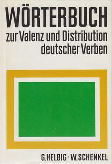 Helbig,Gerhard, Schenkel,Wolfgang - Wörterbuch zur Valenz und Distribution deutscher Verben [antikvár]