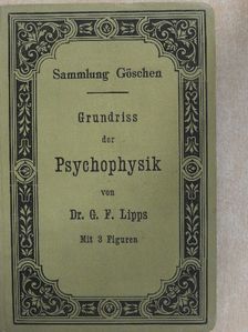 Dr. G. F. Lipps - Grundriss der Psychophysik [antikvár]