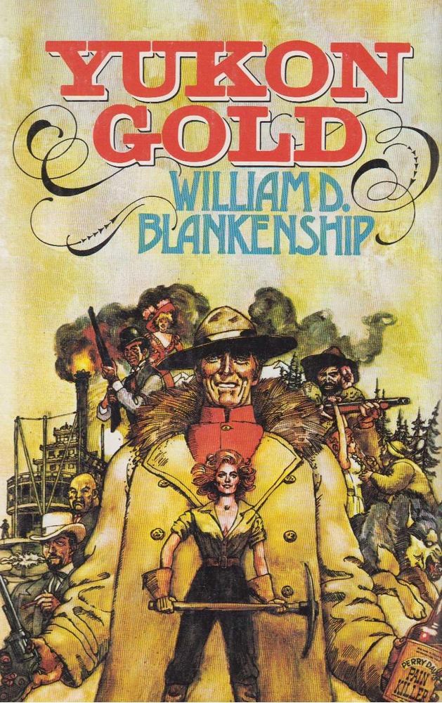 William D. Blankenship - Yukon Gold [antikvár]