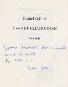 Batári Gábor - Üzenet Kháronnak (dedikált) [antikvár]