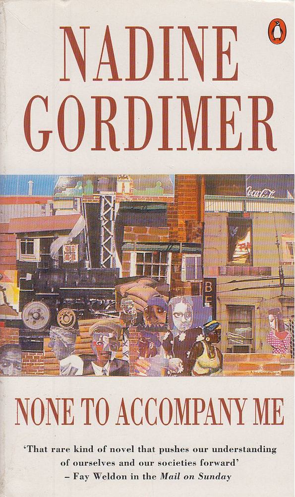 Nadine Gordimer - None To Accompany Me [antikvár]