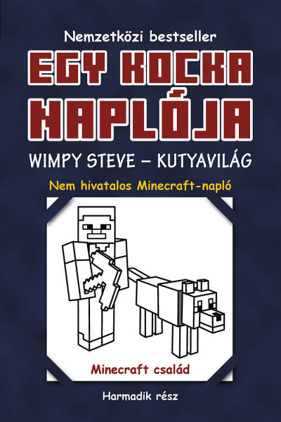Minecraft Family - Egy kocka naplója 3. Wimpy Steve - Kutyavilág