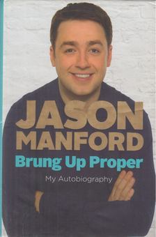 Manford, Jason - Brung Up Proper [antikvár]