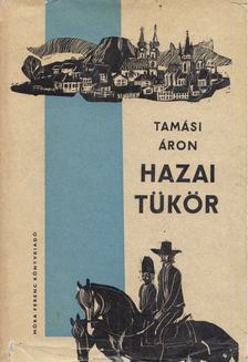 TAMÁSI ÁRON - Hazai tükör [antikvár]