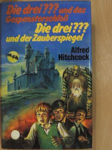 Alfred Hitchcock - Die drei ??? und das Gespensterschloß/Die drei ??? und der Zauberspiegel [antikvár]