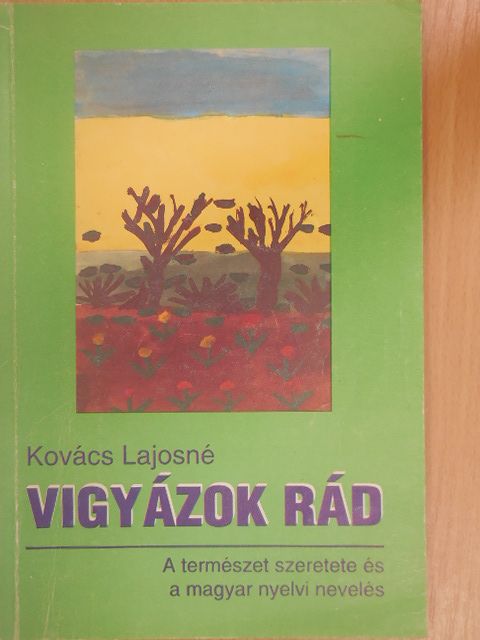 Kovács Lajosné - Vigyázok rád [antikvár]