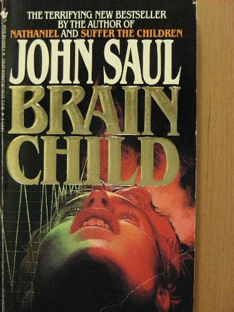 John Saul - Brain Child [antikvár]