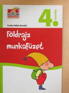Trufán Ildikó Rozália - Földrajz munkafüzet 4. [antikvár]