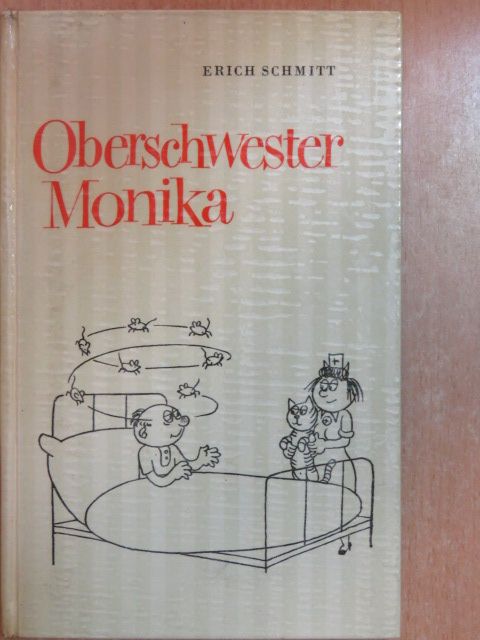 Erich Schmitt - Oberschwester Monika [antikvár]