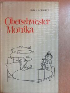 Erich Schmitt - Oberschwester Monika [antikvár]