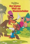 Walt Disney - Der kleine Wolf als Musterschüler [antikvár]