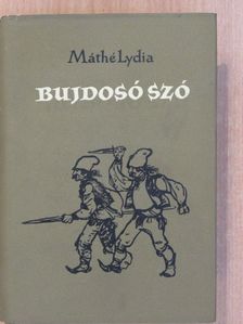 Máthé Lydia - Bujdosó szó (dedikált példány) [antikvár]
