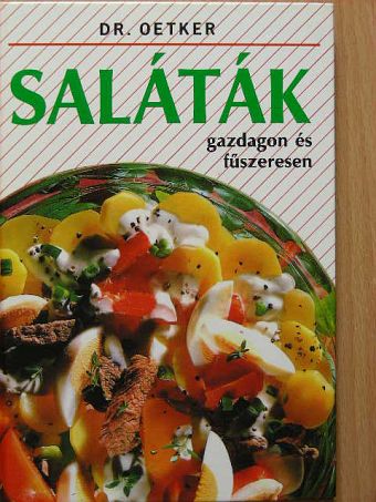 Dr. Oetker - Saláták gazdagon és fűszeresen [antikvár]