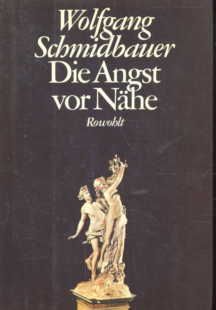 SCHMIDBAUER, WOLFGANG - Die Angst vor Nähe [antikvár]