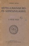 VÁRADI ANTAL - Képek a magyar író- és szinészvilágból III. [antikvár]