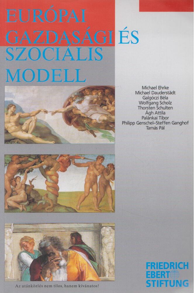 több szerző - Európai gazdasági és szociális modell [antikvár]