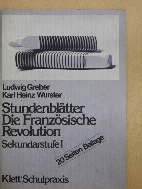 Karl-Heinz Wurster - Stundenblätter/Die Französische Revolution [antikvár]