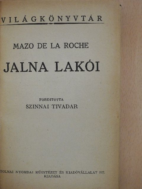 Mazo de la Roche - Jalna lakói [antikvár]