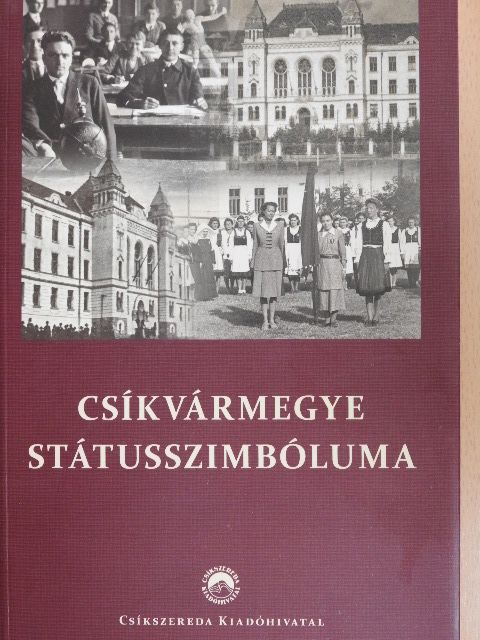 Antal Imre - Csíkvármegye státusszimbóluma [antikvár]