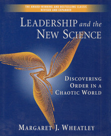 Margaret J. Wheatley - Leadership and the New Science [antikvár]