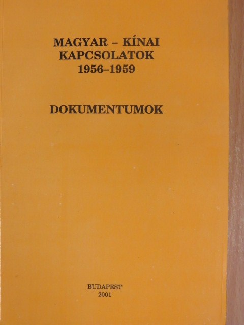 Magyar-kínai kapcsolatok 1956-1959 [antikvár]