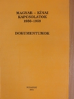 Magyar-kínai kapcsolatok 1956-1959 [antikvár]