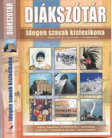 Minya Károly - Diákszótár - Idegen szavak kislexikona [antikvár]
