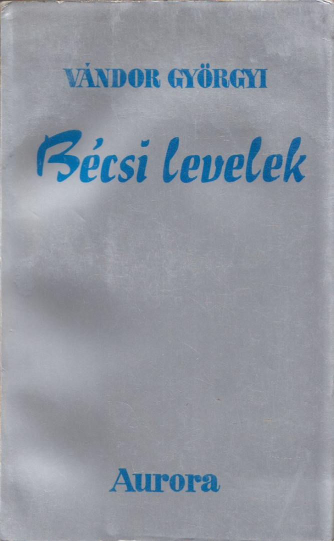 Vándor Györgyi - Bécsi levelek (dedikált) [antikvár]