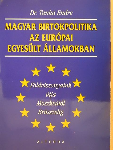 Magyar birtokpolitika az Európai Egyesült Államokban [antikvár]