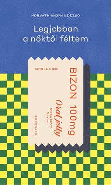 Horváth András Dezső - Legjobban a nőktől féltem [eKönyv: epub, mobi]