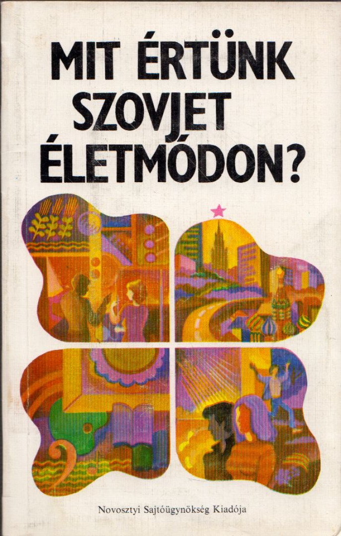Mit értünk szovjet életmódon? [antikvár]