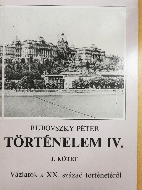 Rubovszky Péter - Történelem IV/1. [antikvár]