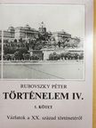 Rubovszky Péter - Történelem IV/1. [antikvár]