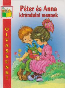 Péter és Anna kirándulni mennek [antikvár]
