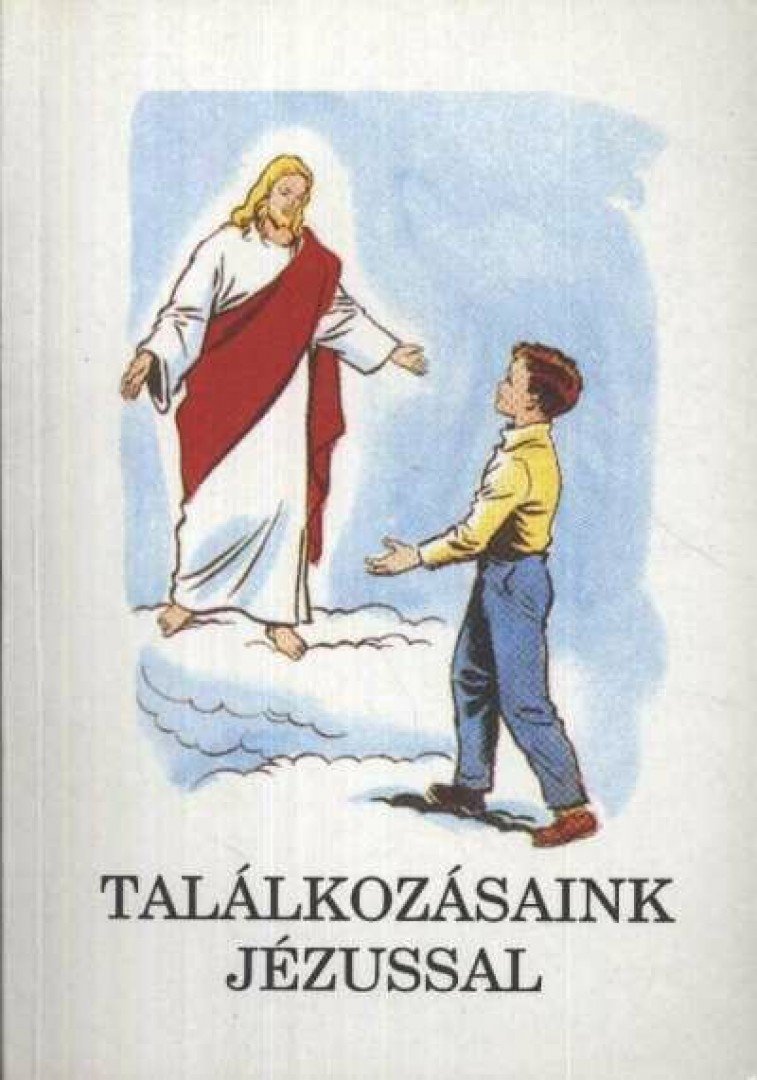 BAJTAI ZSIGMOND - Találkozásaink Jézussal [antikvár]