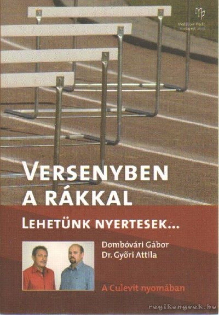 DOMBÓVÁRI GÁBOR, DR. GYŐRI ATTILA - Versenyben a rákkal [antikvár]