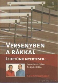 DOMBÓVÁRI GÁBOR, DR. GYŐRI ATTILA - Versenyben a rákkal [antikvár]