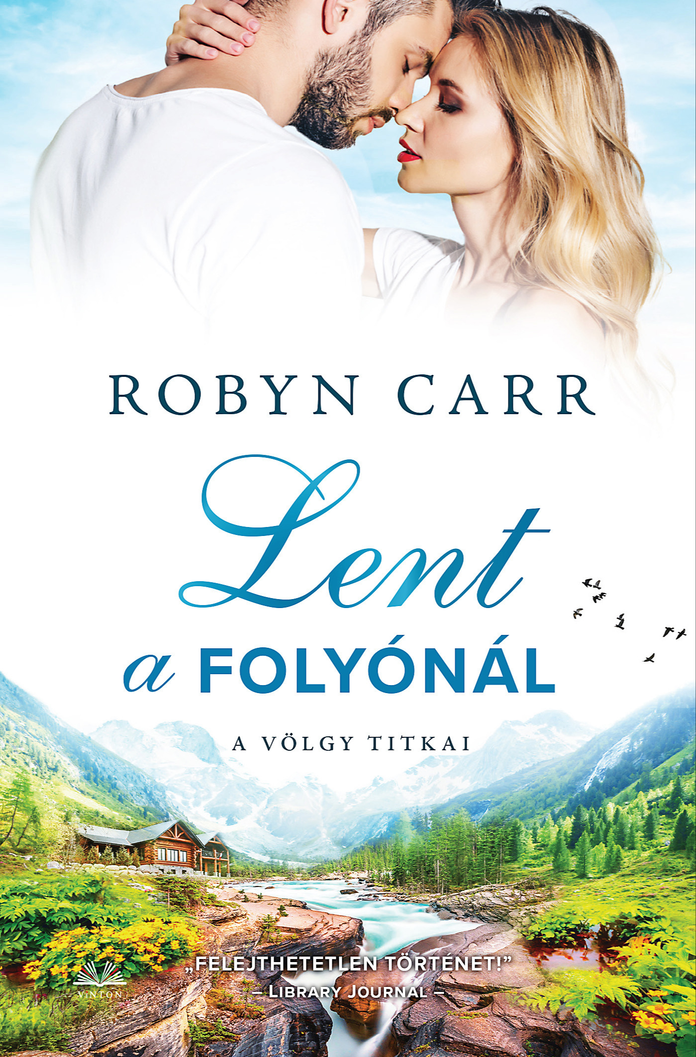 Robyn Carr - Lent a folyónál [eKönyv: epub, mobi]