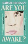 Sarah Crossan - Are You Awake?