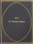 Spies János - D. Faustus János hírhedett varázsló és fekete mágus históriája [antikvár]
